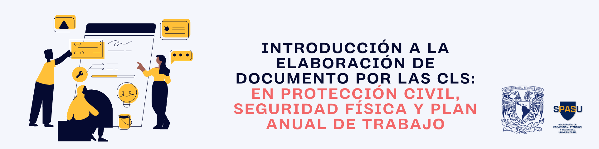 Introducción a la elaboración de documentos por las CLS: en Protección Civil, Seguridad Física y Plan Anual de Trabajo
