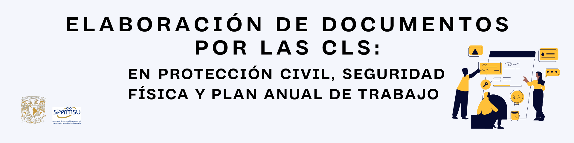 Introducción a la elaboración de documentos por las CLS: en Protección Civil, Seguridad Física y Plan Anual de Trabajo